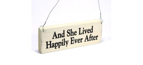 And She Lived Happily Ever After Rustic Plaque