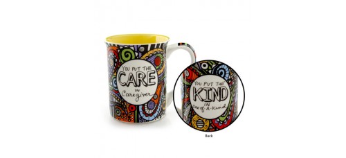 You put the CARE in  Caregiver Mug You put the KIND in One-of-a-Kind
