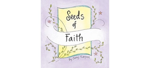 Seeds of Faith by Cheryl Karpen